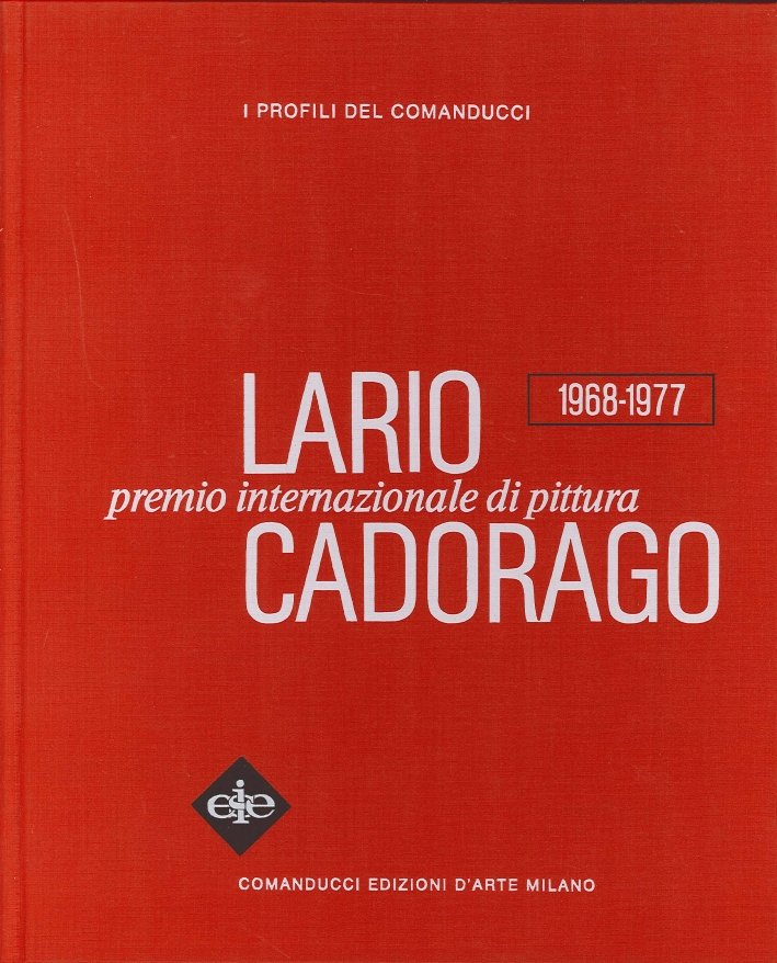 Lario Premio Internazionale di Pittura Cardorago 1968-1977, Milano, Comanducci Edizioni …