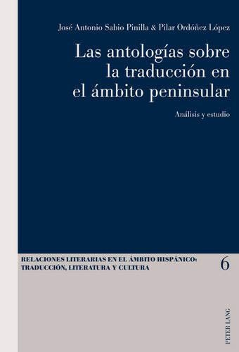 Las antologias sobre la traduccion en el ambito peninsular / …