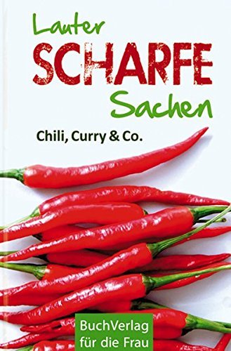 Lauter Scharfe Sachen: Chili, Curry & Co | Immagine principale