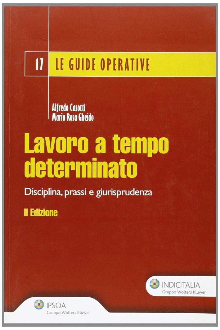 Lavoro a tempo determinato. Disciplina, prassi e giurisprudenza