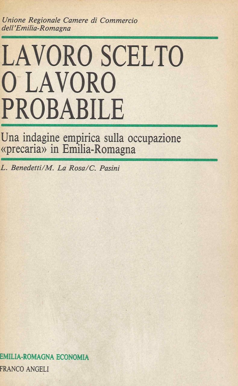 Lavoro scelto o lavoro probabile. Una indagine empirica sulla occupazione …
