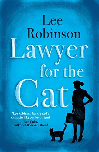 Lawyer for the cat: One woman's charming and heart-warming search …