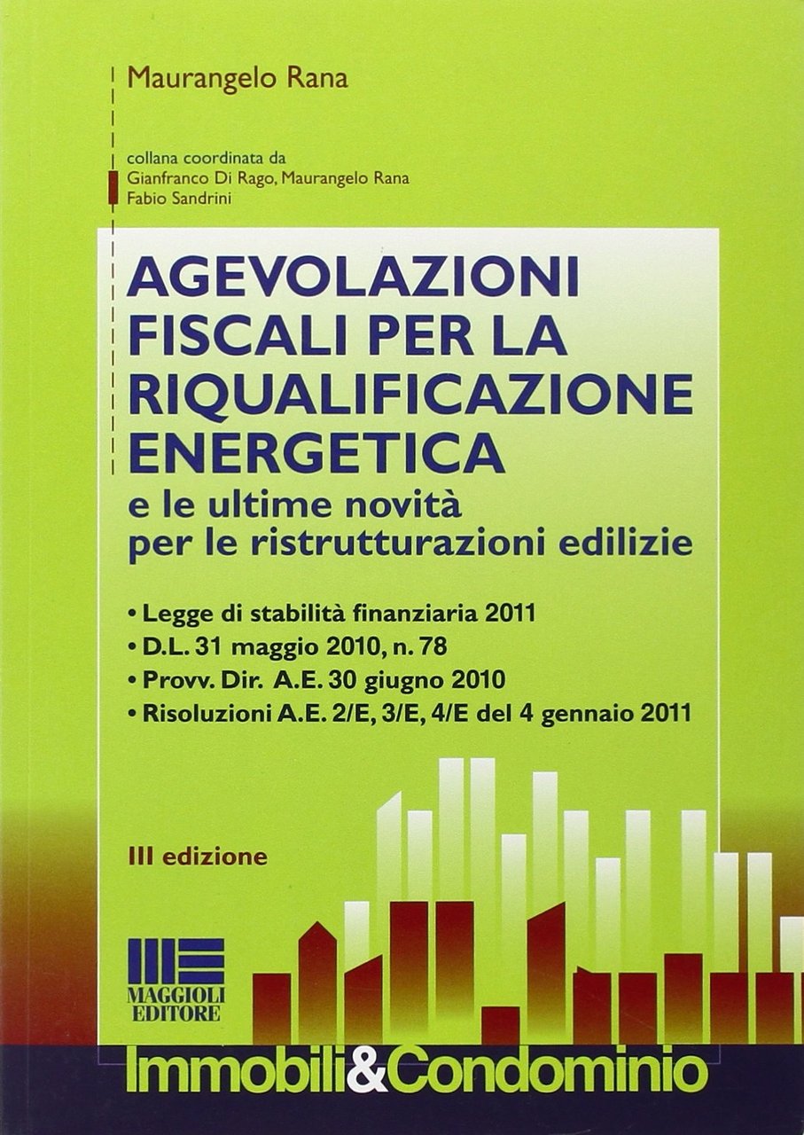 Le Agevolazioni Fiscali per la Riqualificazione Energetica e le Ultime …