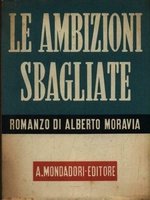 Le ambizioni sbagliate, Segrate, Arnoldo Mondadori Editore, 1941