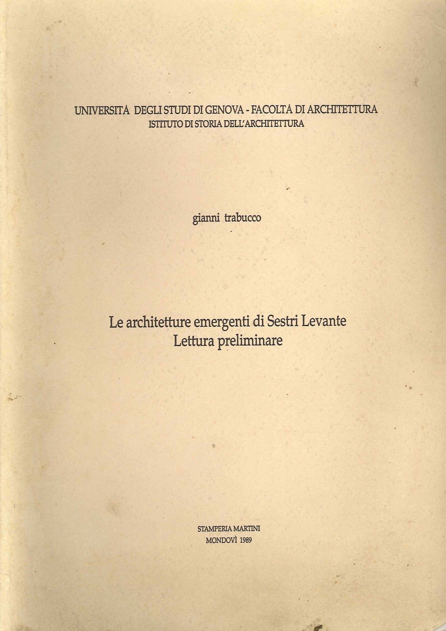 Le architetture emergenti di sestri levante. lettura preliminare., Cuneo, Martini, …