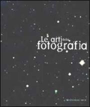 Le arti della fotografia, Milano, Leonardo Arte, 1998