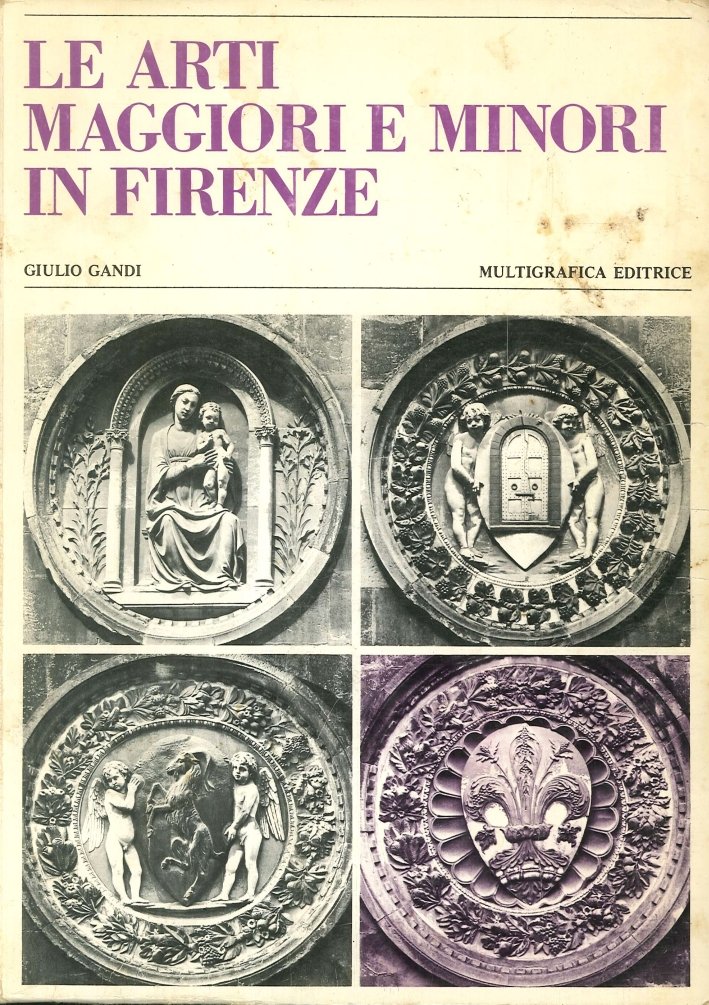 Le Arti Maggiori e Minori in Firenze