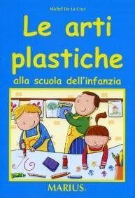 Le Arti Plastiche alla Scuola dell'Infanzia | Immagine principale