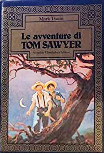 Le avventure di Tom Sawyer, Segrate, Arnoldo Mondadori Editore, 1982