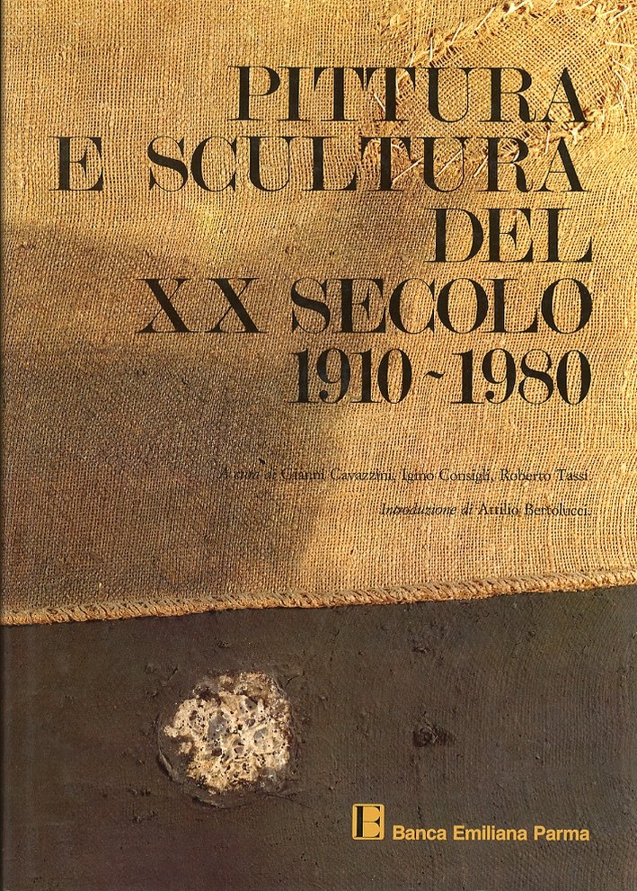 Le Collezioni Private Parmensi. Pittura e Scultura del XX Secolo, …
