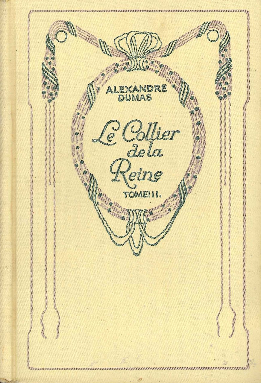 Le Collier De la Reine. Tome III, Paris,