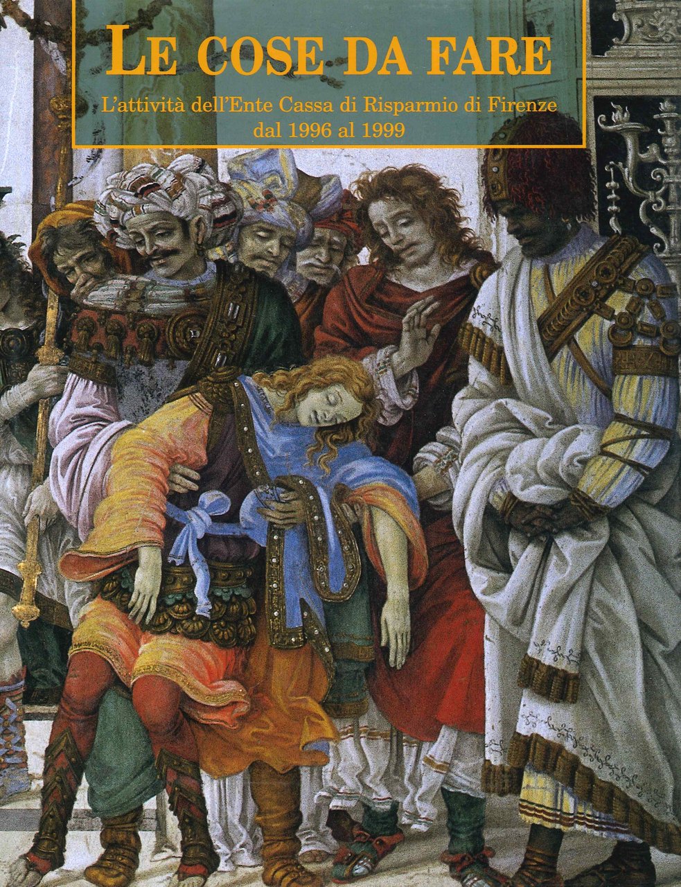 Le cose da fare. L'attività dell'Ente Cassa di Risparmio di …