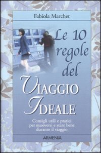 Le dieci regole del viaggio ideale