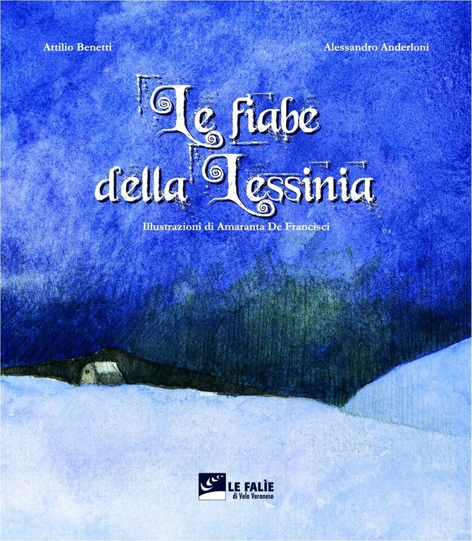 Le fiabe della Lessinia. Ediz. illustrata. Con CD Audio