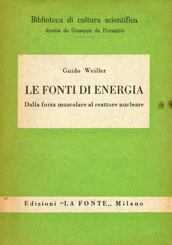Le fonti di energia. Dalla forza muscolare al rettore nucleare | Immagine principale