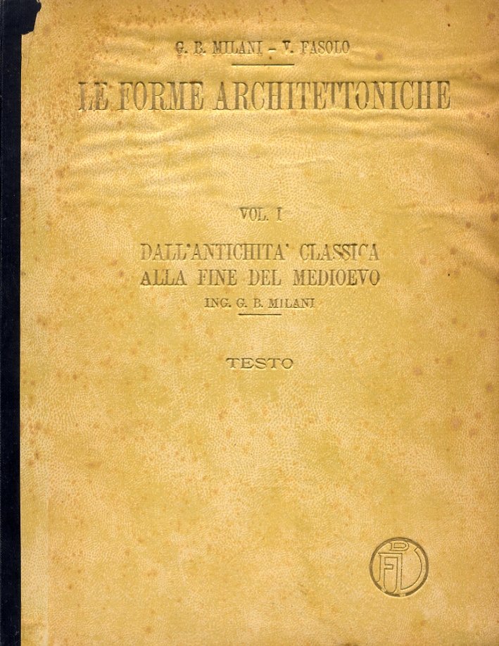 Le forme architettoniche. Dall'Antichità classica alla fine del Medioevo. Dal … | Immagine principale