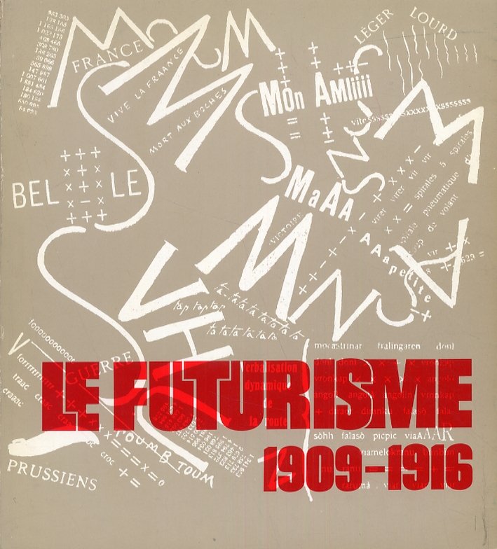 Le Futurisme 1909-1916, Paris, Reunion des Musees Nationaux, 1973