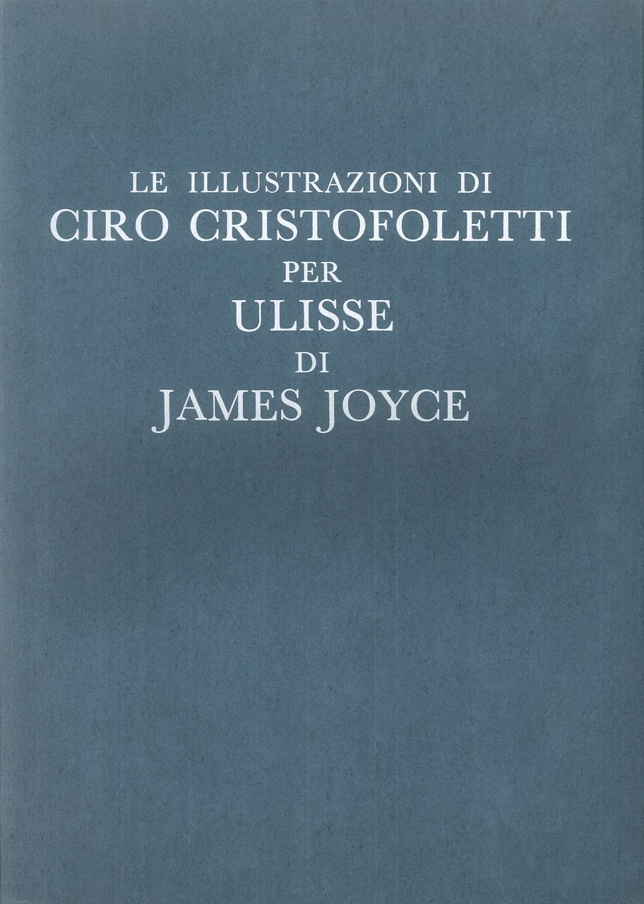 Le Illustrazioni di Ciro Cristofoletti per Ulisse di James Joyce