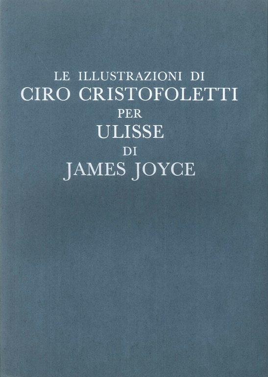 Le Illustrazioni di Ciro Cristofoletti per Ulisse di James Joyce