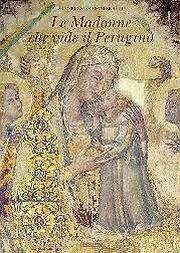Le Madonne che vide il Perugino