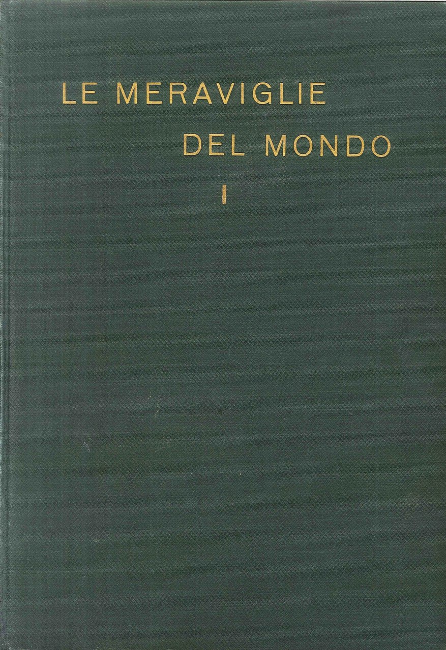 Le meraviglie del mondo. Illustrazione popolare delle più portentose opere …