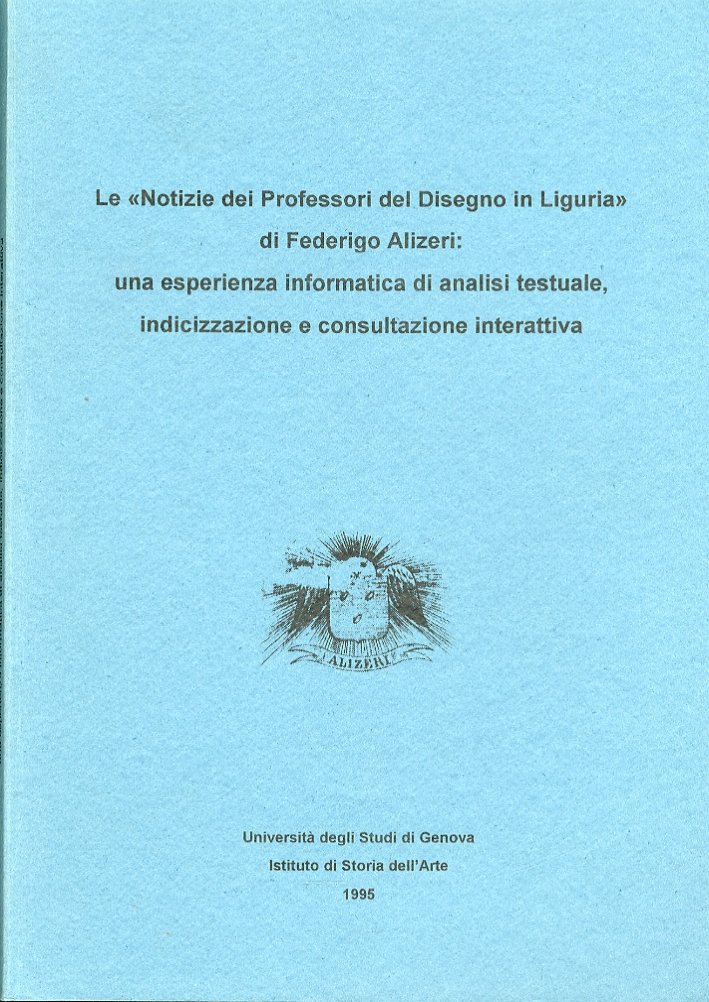 Le "Notizie dei Professori del Disegno in Liguria" di Federigo …