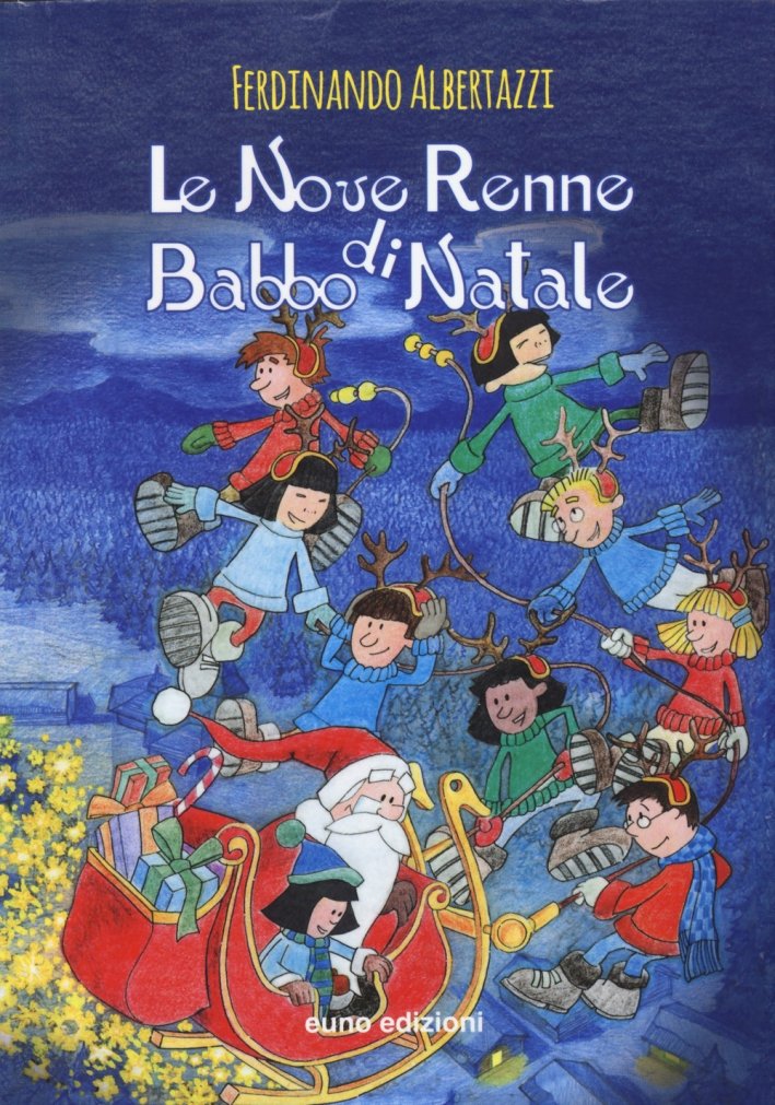 Le nove renne di Babbo Natale. Ediz. illustrata