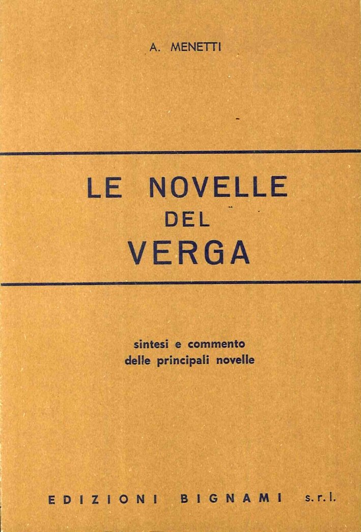 Le novelle del Verga. Riassunto e commento delle principali novelle. …