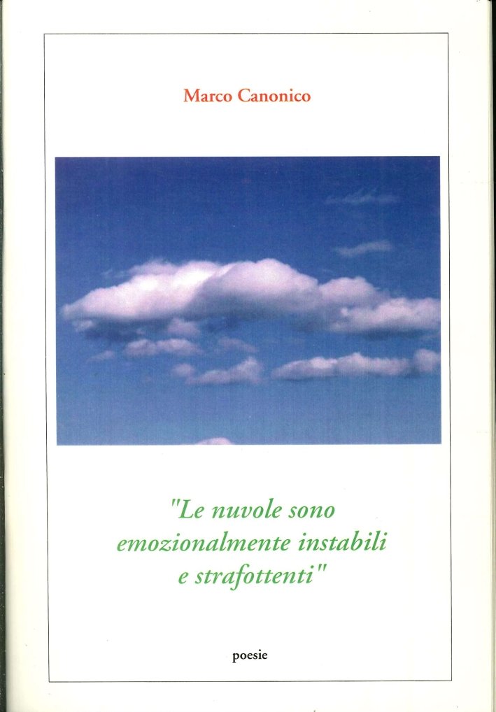 Le Nuvole Sono Emozionalmente Instabili e Strafottenti