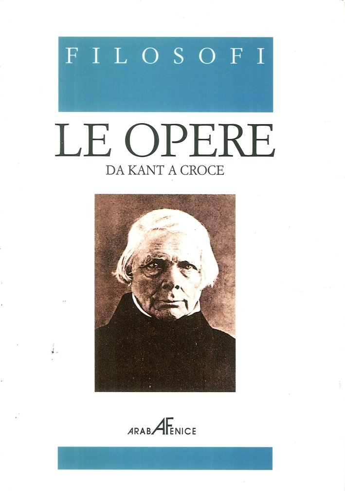 Le Opere. Da Kant a Croce. Vol. III