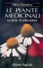 Le piante medicinali. Tecniche di utilizzazione, Bologna, Edagricole - Edizioni …