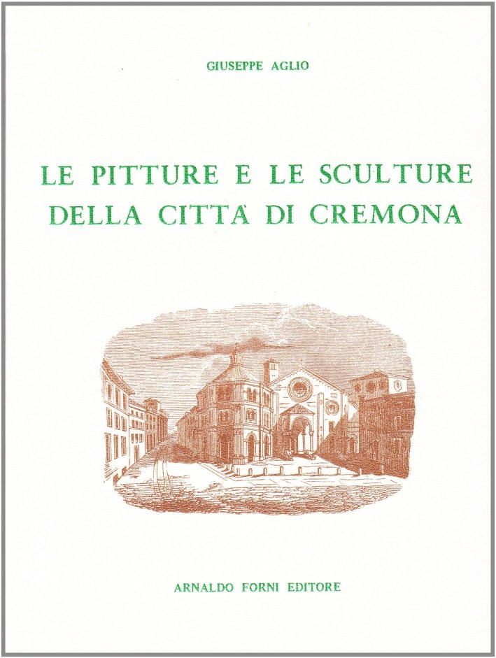 Le pitture e sculture di Cremona