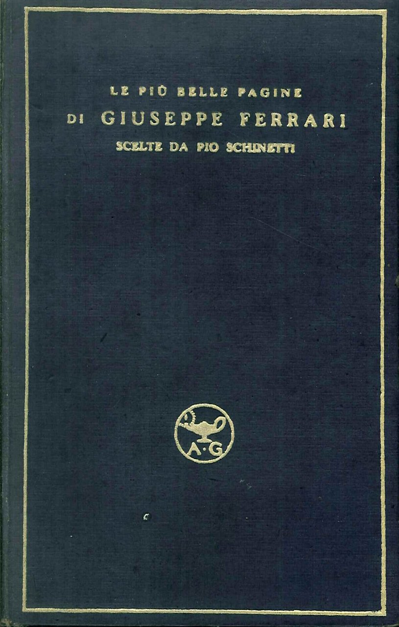 Le Piu Belle Pagine di Giuseppe Ferrari