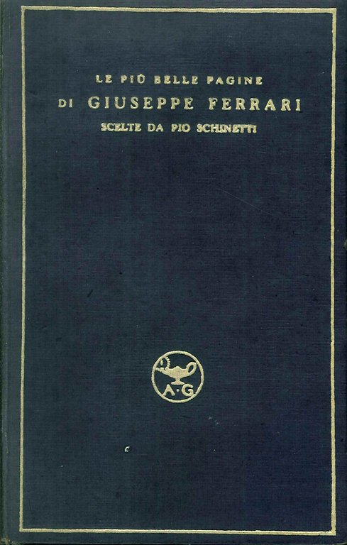 Le Piu Belle Pagine di Giuseppe Ferrari