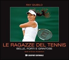 Le ragazze del tennis. Belle, forti e grintose, Pero, Edisport …