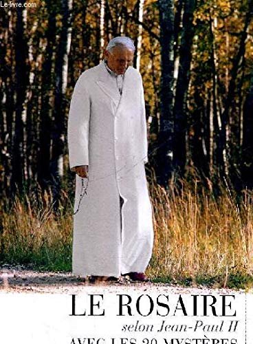 Le Rosaire selon Jean-Paul II. Avec les 20 mystères