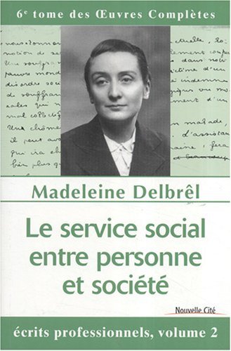 Le service social entre personne et société: Ecrits professionnels. Volume … | Immagine principale