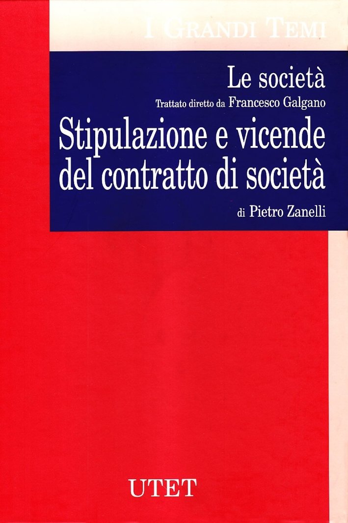 Le società. Stipulazione e vicende del contratto di società