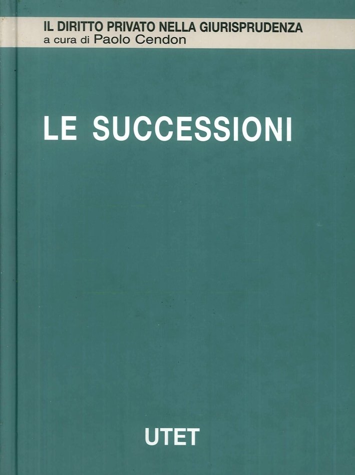 Le Successioni. Vol. 3: Successioni Testamentarie