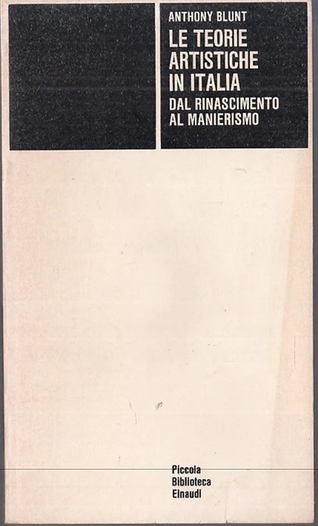 Le teorie artistiche in Italia dal Rinascimento al Manierismo, Torino, …