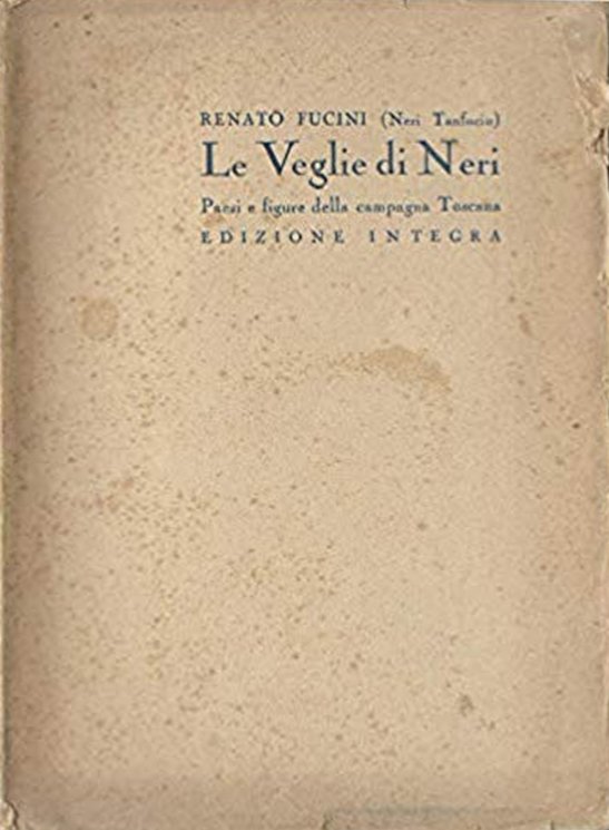 Le veglie di Neri. Paesi e figure della campagna Toscana. Edizione Integra