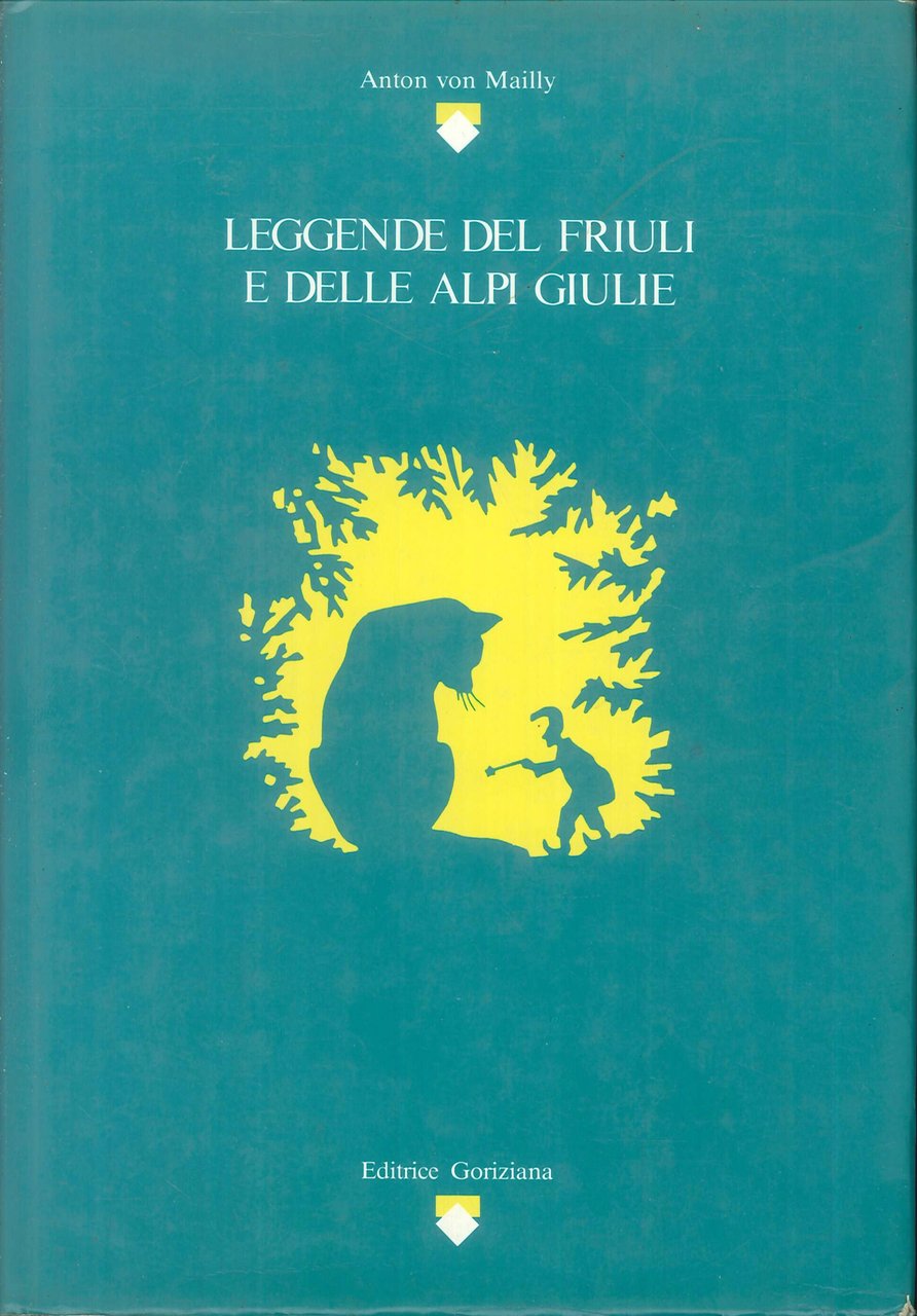 Leggende del Friuli e delle Alpi Giulie