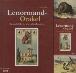 Lenormand Orakel. Rat und Hilfe fuer alle lebensbereiche