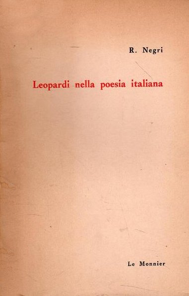 Leopardi nella poesia italiana, Firenze, Felice Le Monnier Editore, 1970