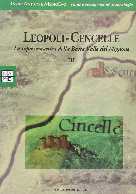 Leopoli Cencelle. La Toponomastica della Bassa Valle del Mignone. Vol. …