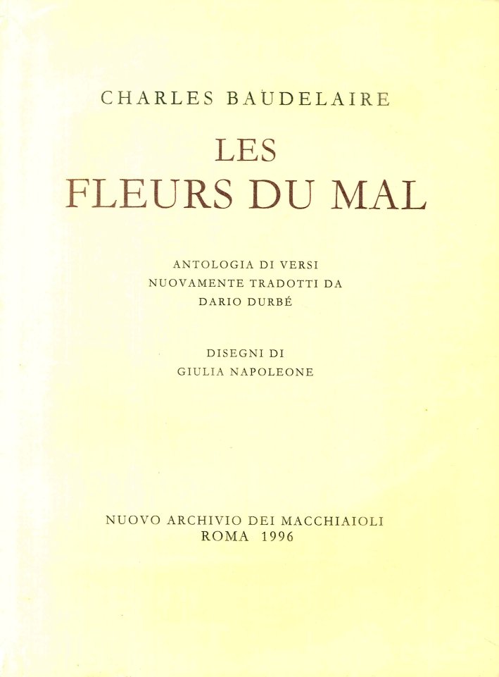 Les Fleurs du Mal. Antologia di versi nuovamente tradotti da …