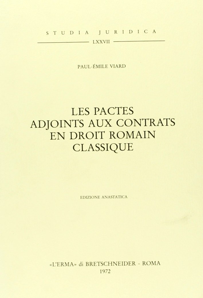 Les pactes adjoints aux contracts en droit romain classique (1929)
