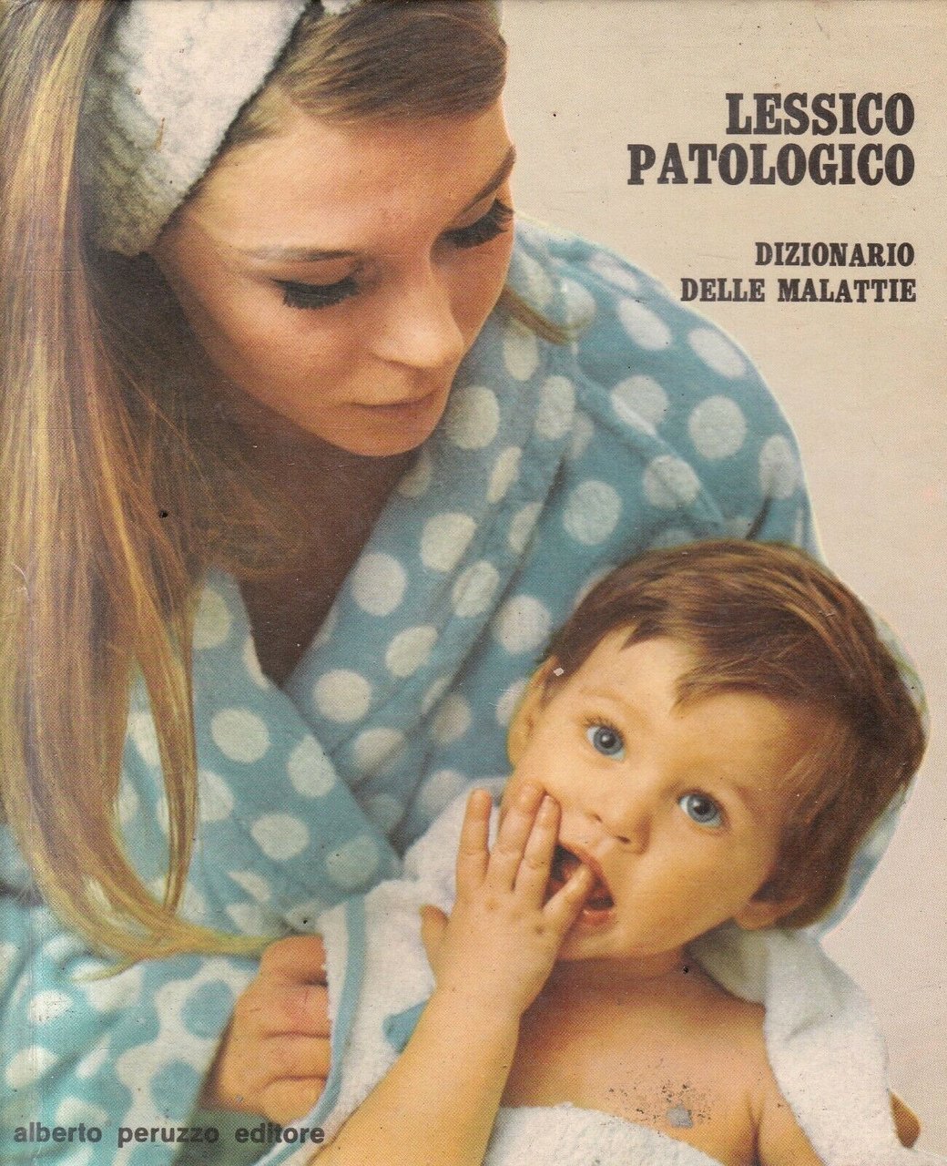 Lessico Patologico. Dizionario delle Malattie