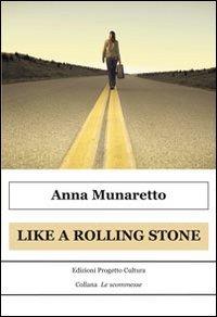 Like a Rolling Stone, Roma, Progetto Cultura, 2010