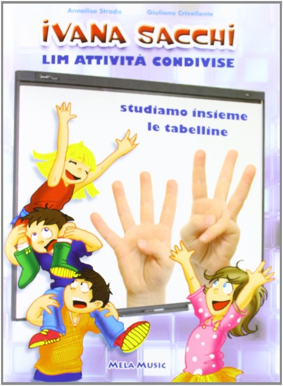 LIM attività condivise. Studiamo insieme le tabelline. Con CD-ROM